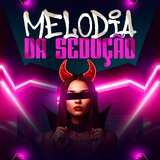 Melodia Da Sedução