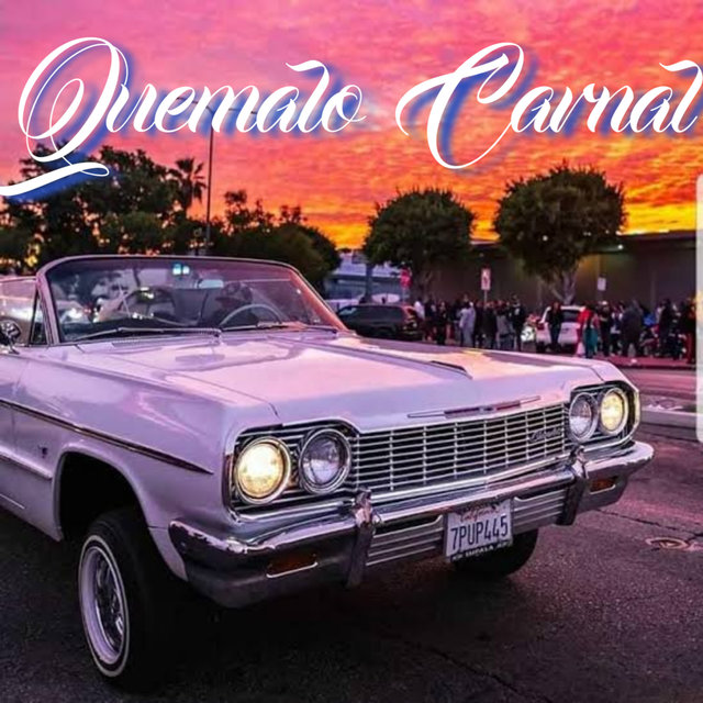 Quemalo Carnal (2021 Remasterizado)