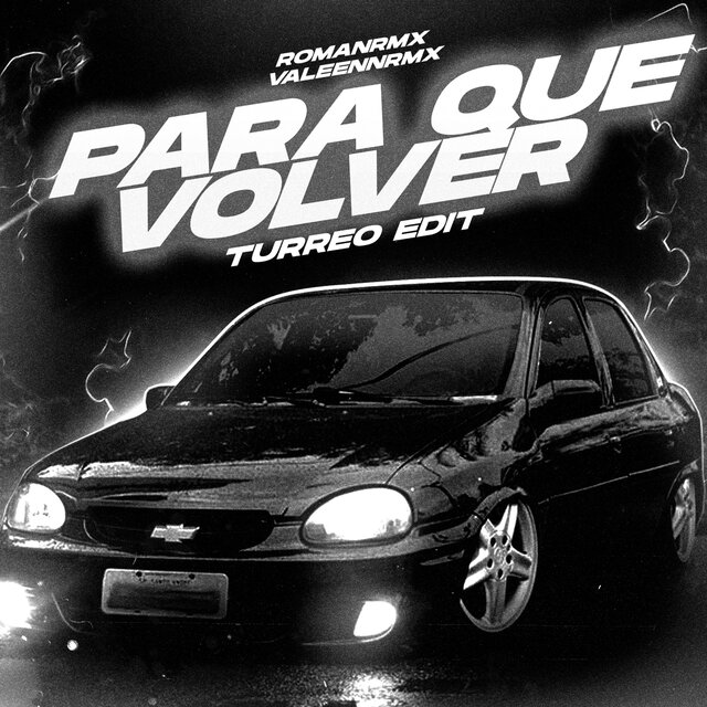 Para Que Volver (Turreo Edit)