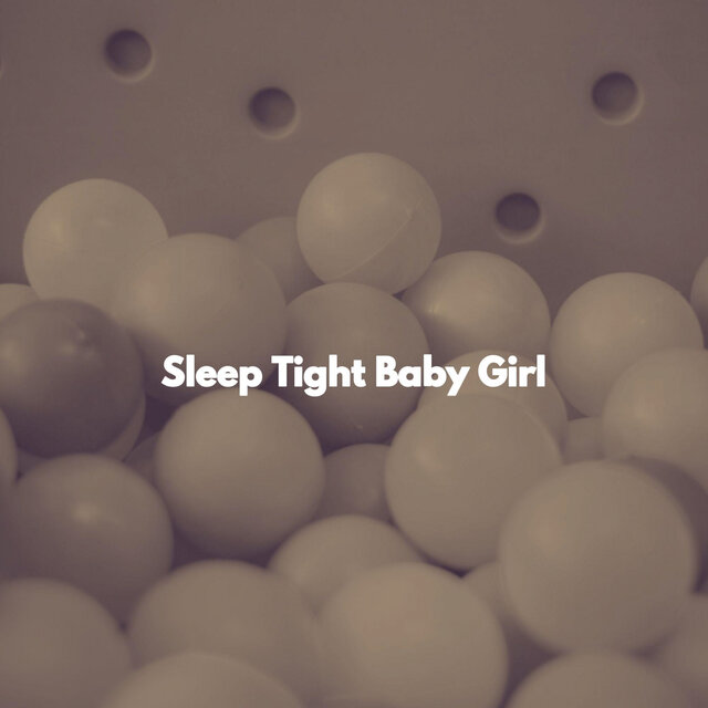 Sleep Tight Baby Girl