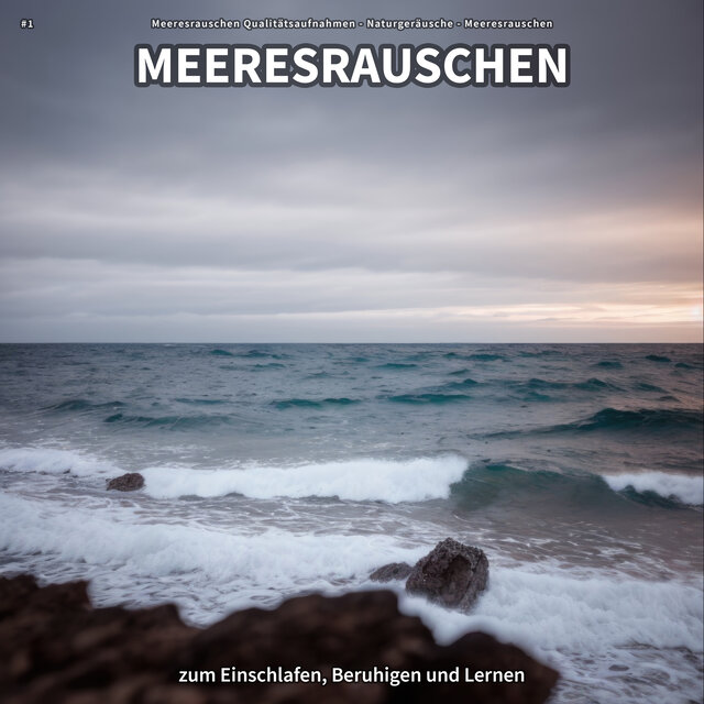 #1 Meeresrauschen zum Einschlafen, Beruhigen und Lernen