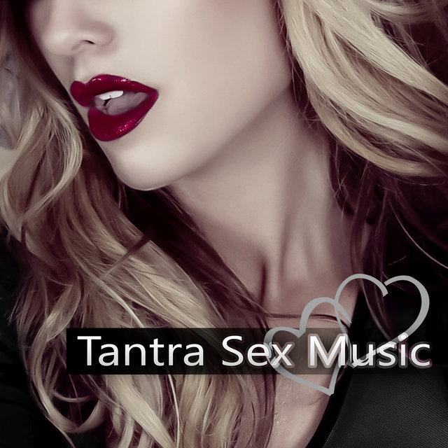 Tantra Sex Music - Piano Love songs for Sensual Massage, Meditation, Erotica Games, Tantric Sex, Making Love, Passion and Sensuality, Love Passion, Relaxing Piano