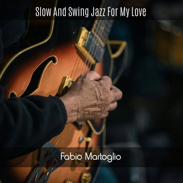 Slow and Swing Jazz for My Love