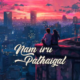 Nam Iru Pathaigal