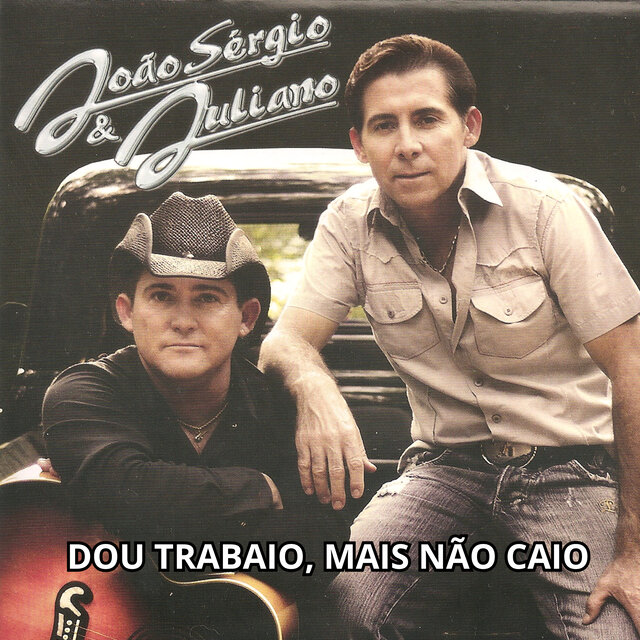 Dou Trabaio, Mais Não Caio