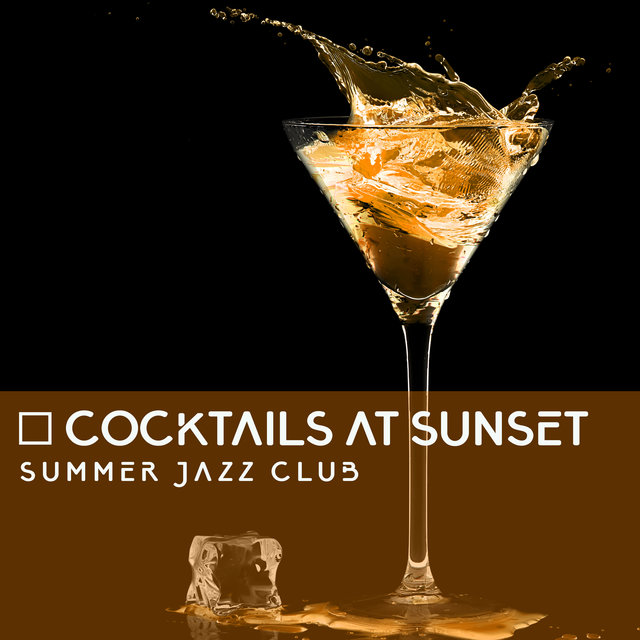 Cocktails at Sunset: Summer Jazz Club