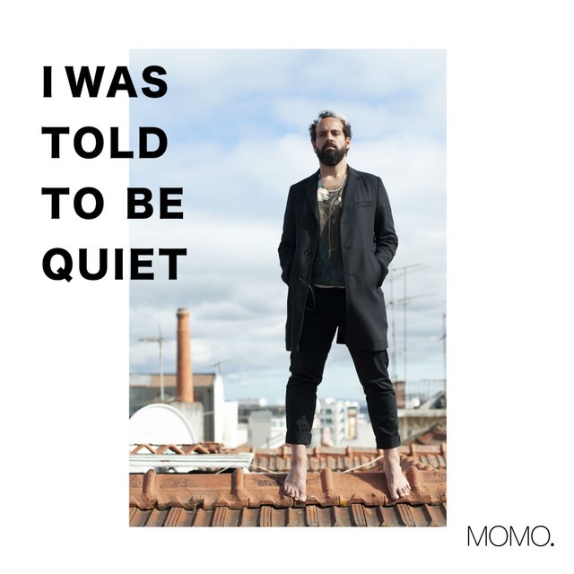 I Was Told to Be Quiet