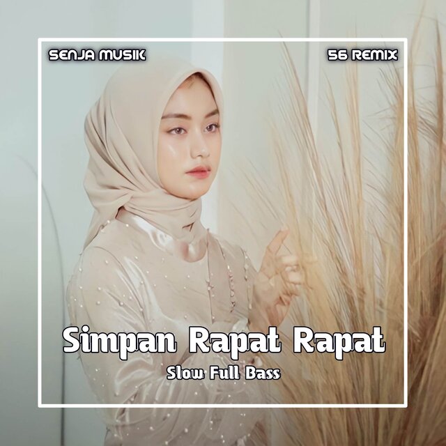 DJ Simpan Rapat Rapat Slow Full Bass 2024 (Remix)