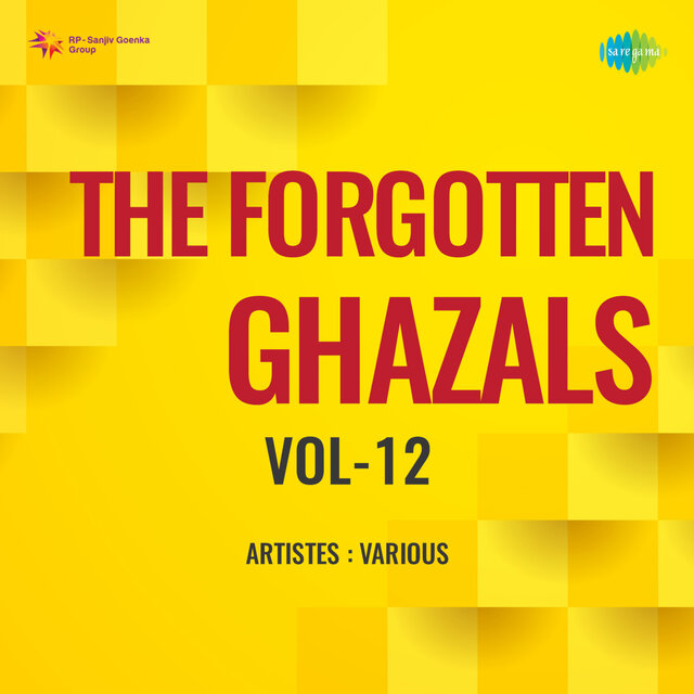 The Forgotten Ghazals, Vol. 12
