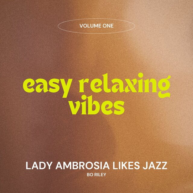 Easy Relaxing Jazz Vibes: Volume One