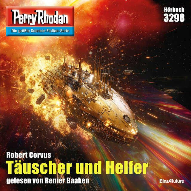 Täuscher und Helfer - Perry Rhodan - Erstauflage 3298 (Ungekürzt)