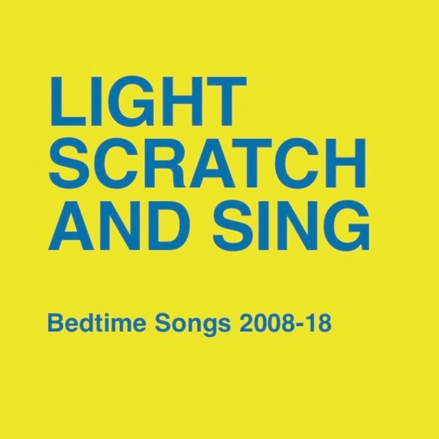 Light Scratch and Sing