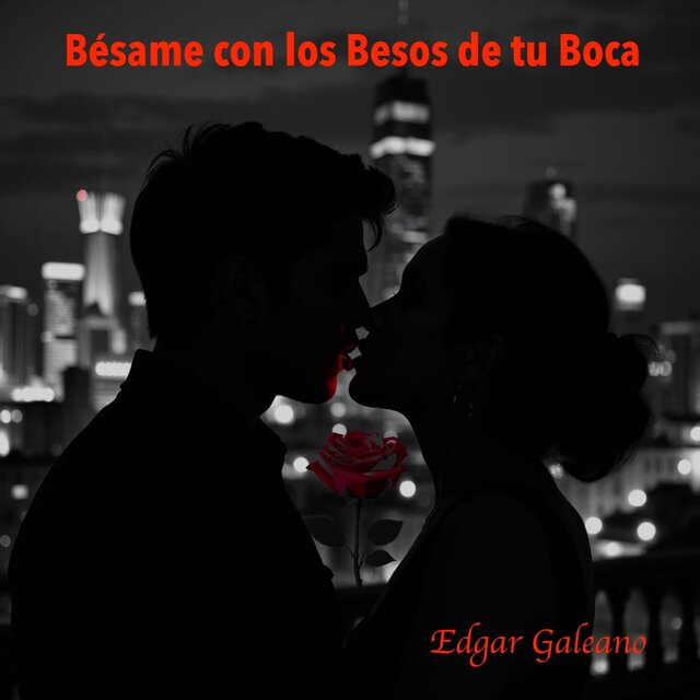 Bésame con los Besos de tu Boca