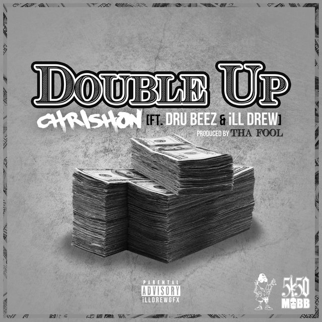 Double Up (feat. Dru Beez & Ill Drew)