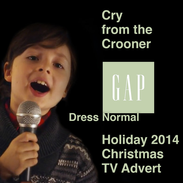 Cry (From the "Crooner - Gap Dress Normal - Holiday 2014" Christmas TV Advert) - Single