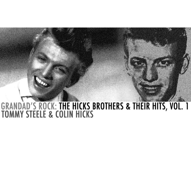 Grandad's Rock: The Hicks Brothers & Their Hits, Vol. 1