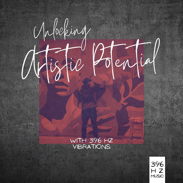 Unlocking Artistic Potential with 396 Hz Vibrations