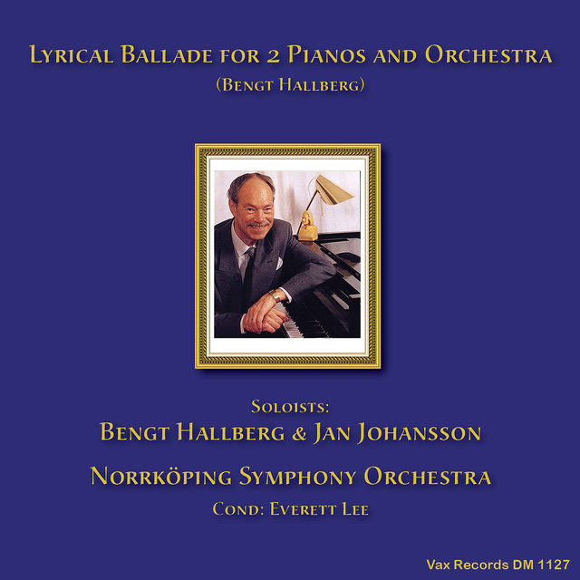 Lyrical Ballade for 2 Pianos and Orchestra (Remastered)