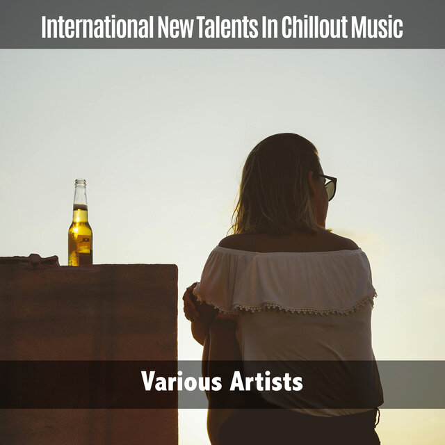 International New Talents in Chillout Music