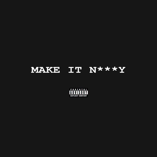 MAKE IT NASTY