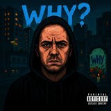 WHY?
