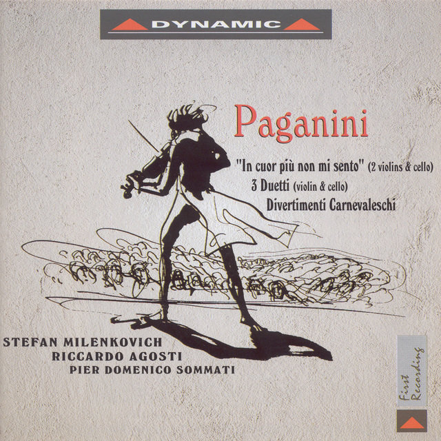 Paganini, N.: Introduction and Variations On Nel Cor Più Non Mi Sento  / 3 Duets / Divertimenti Carnevaleschi