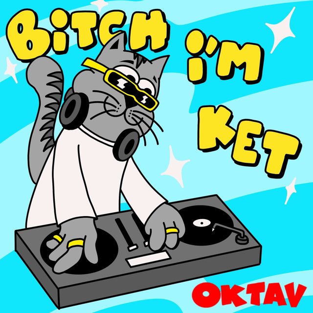 Bitch I'm Ket