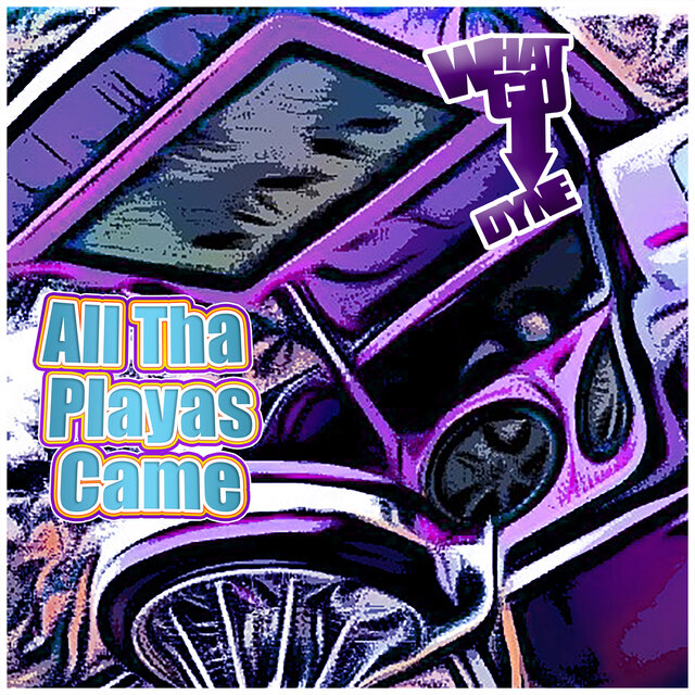 All Tha Playas Came