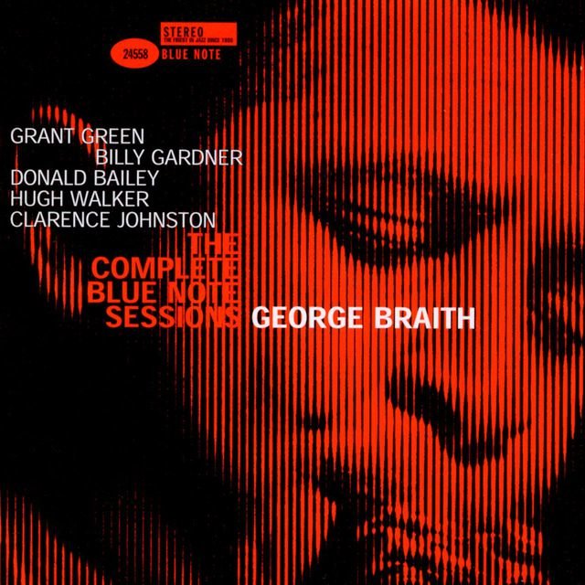 The Complete George Braith Blue Note Sessions (Remastered / Rudy Van Gelder Edition)