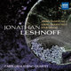 Cover art for album Jonathan Leshnoff: String Quartet No. 3 "Miller-Kahn"; String Quartet No. 4; Four Dances by Carpe Diem String Quartet