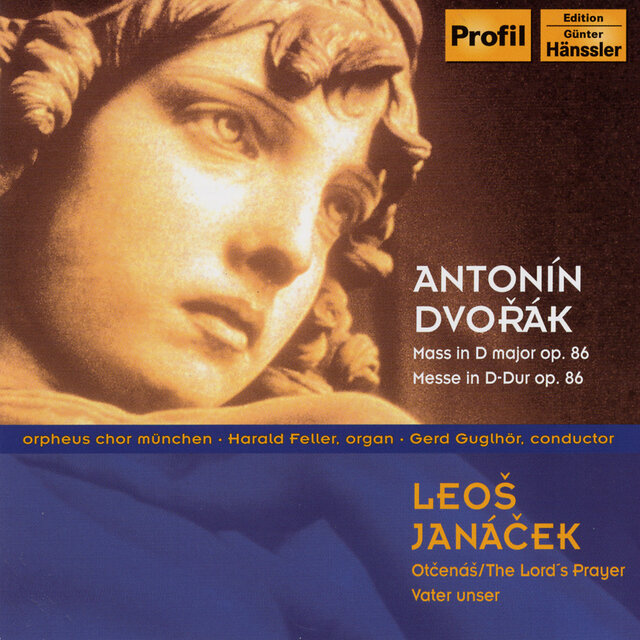 Dvorak: Mass in D Major, Op. 86 /  Janacek: Lord's Prayer