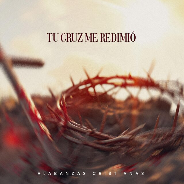 Tu Cruz Me Redimió