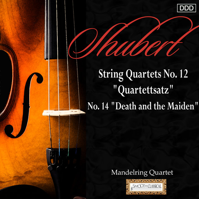 Schubert: String Quartets Nos. 12, 