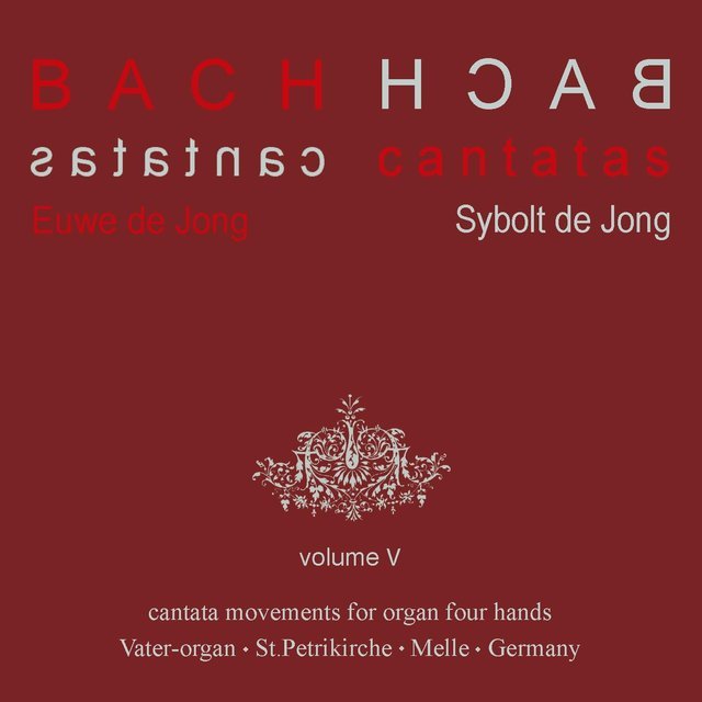 Cover art for album Bach Cantatas, Vol. 5: Cantata Movements for Organ Four hands by Euwe De Jong, Sybolt de Jong