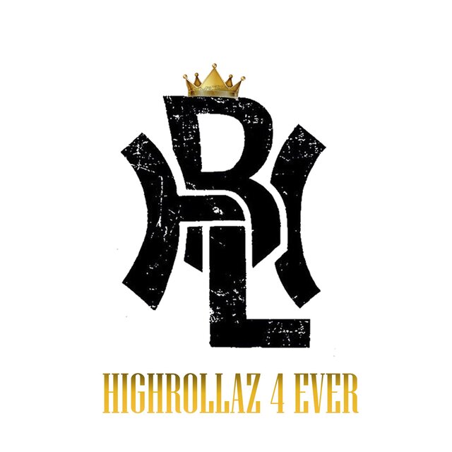 High Rollaz 4 Ever