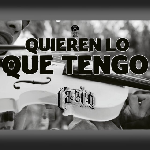 Quieren lo que tengo