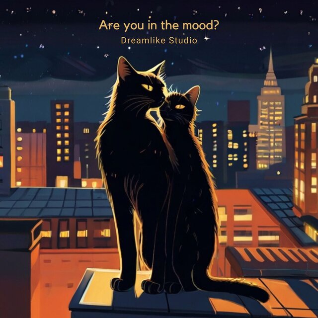 Are you in the mood?