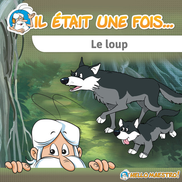 Il était une fois... Le loup