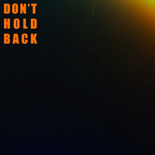 Don't Hold Back