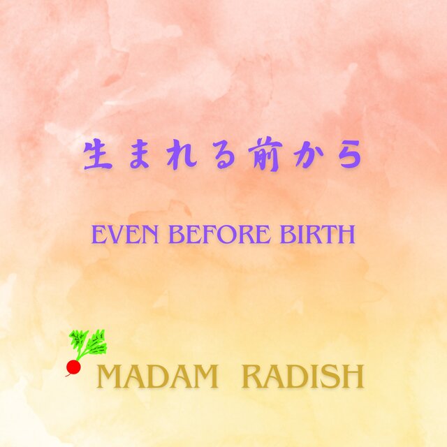 Even Before Birth (feat. HATSUNE MIKU & Camui Gackpo)