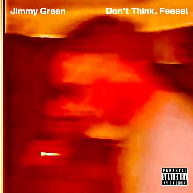 Don't Think, Feeeel