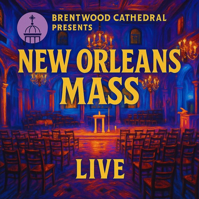 Brentwood Cathedral Presents: New Orleans Mass Live