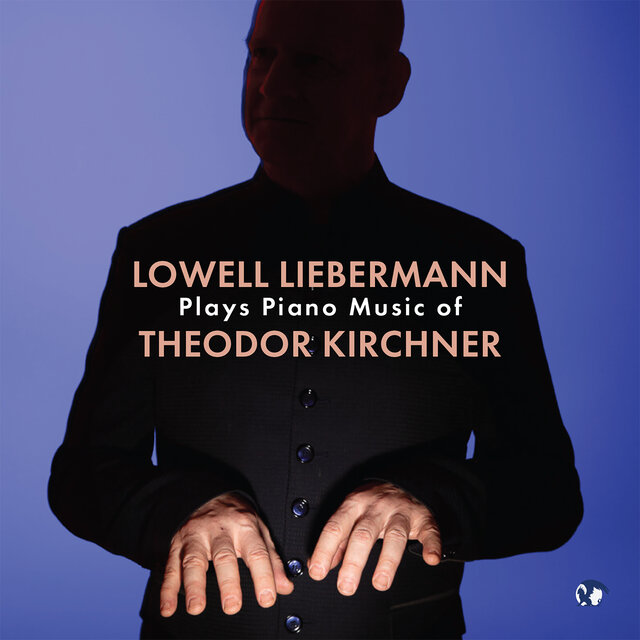 Lowell Liebermann Plays Piano Music of Theodor Kirchner