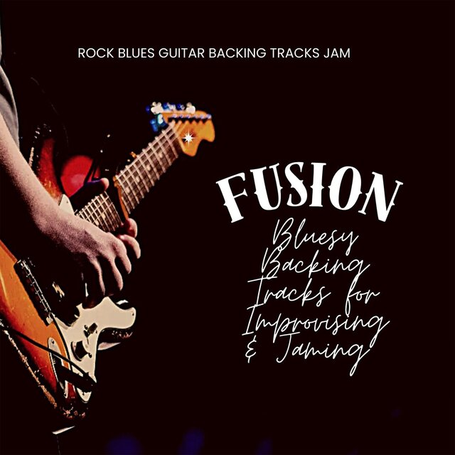 Fusion Bluesy Backing Tracks For Improvising & Jaming