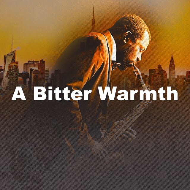 A Bitter Warmth