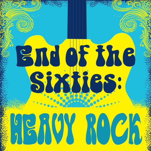 End of the Sixties: Heavy Rock