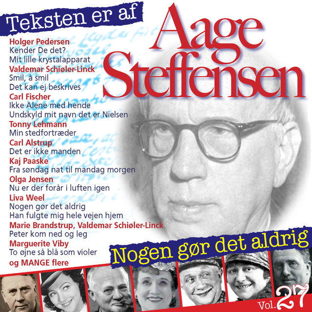 Teksten er af Vol. 27, Aage Steffensen