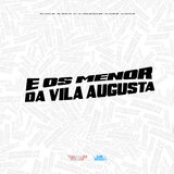 É os Menor da Vila Augusta