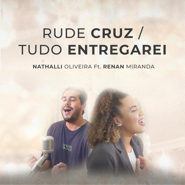 Rude Cruz / Tudo Entregarei