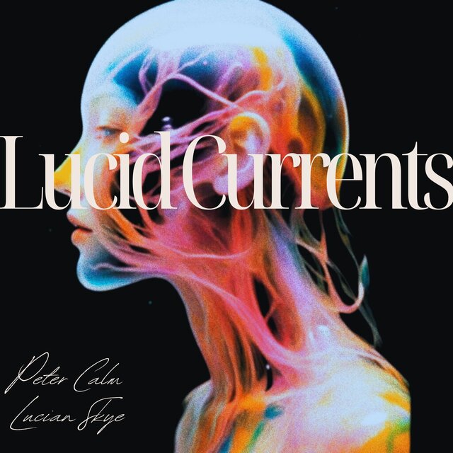 Lucid Currents (Colors of Inner Silence)